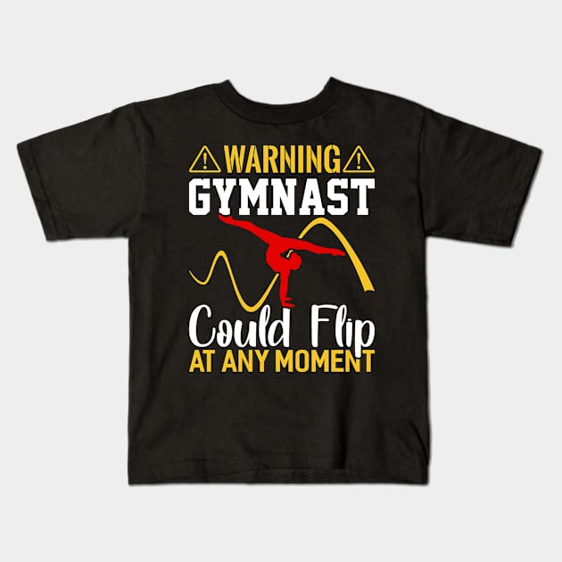 warning gymnast could flip at any moment Funny Gymnastic Tumbling Kids T-Shirt by Tee__Dot